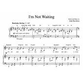 “I’m Not Waiting” [Rueful ballad] (Solo) in D