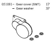 051081 Gear Cover (w/ SMT) 1PCS & Gear Cover Washer 3 PCS