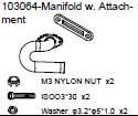 103064 Manifold w. Attachment + M3 NYLON NUT x2 + Philip Screw ISOO3*30 x2 + Washer φ3.2*φ5*1.0 x2