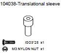 104038 Translational sleeve + Philip Screw ISO3*25 x1 + M3 NYLON NUT x1